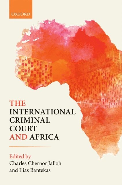 Ilias Bantekas, Charles Chernor Jalloh - International Criminal Court and Africa, E-bok