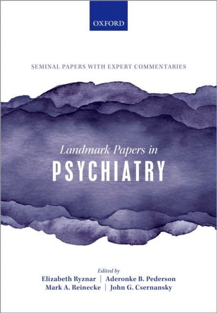John G. Csernansky, Mark A. Reinecke, Aderonke B. Pederson, Elizabeth Ryznar - Landmark Papers in Psychiatry, E-bok