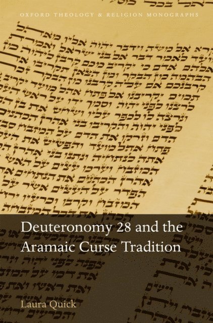 Laura Quick - Deuteronomy 28 and the Aramaic Curse Tradition, E-bok