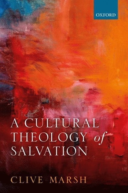 Clive Marsh - Cultural Theology of Salvation, E-bok