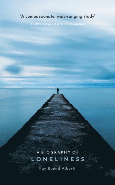 Fay Bound Alberti - Biography of Loneliness, E-bok