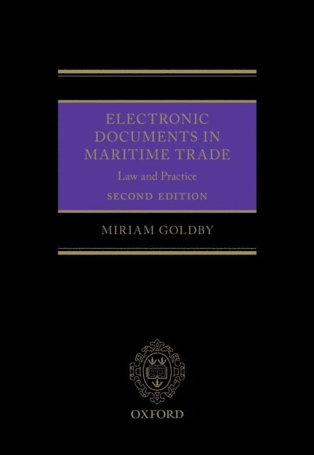 Miriam Goldby - Electronic Documents in Maritime Trade, E-bok