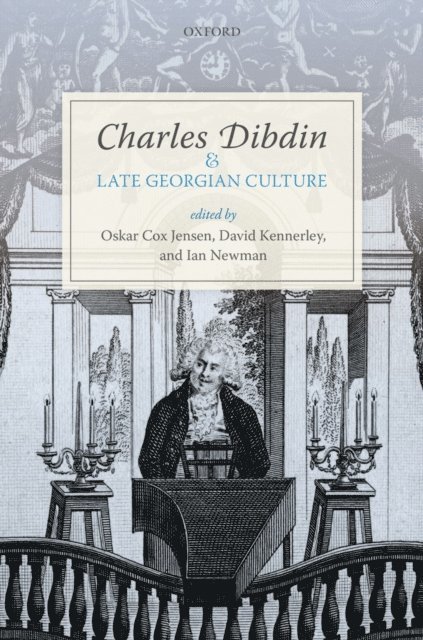 Ian Newman, David Kennerley, Oskar Cox Jensen - Charles Dibdin and Late Georgian Culture, E-bok
