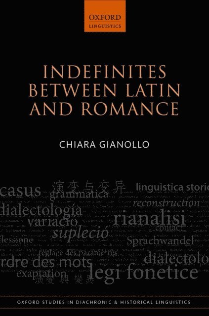 Chiara Gianollo - Indefinites between Latin and Romance, E-bok