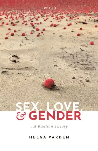 Helga Varden - Sex, Love, and Gender, E-bok. Tillgänglighet: Lägg i varukorg