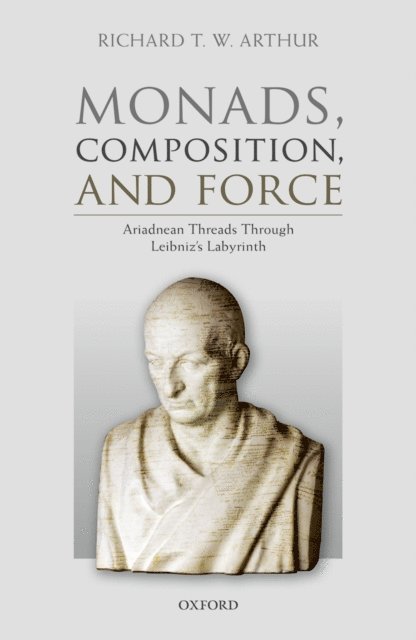 Richard T. W. Arthur - Monads, Composition, and Force, E-bok