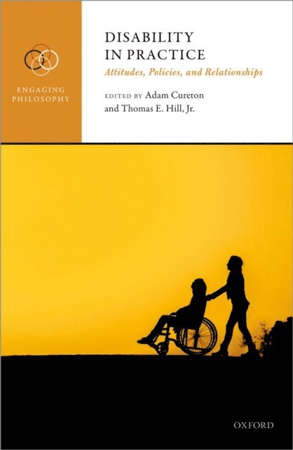 Thomas E. Hill Jr., Adam Cureton - Disability in Practice, E-bok