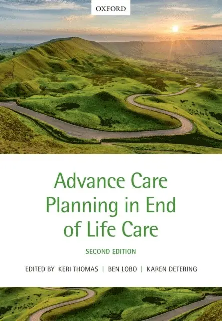 Karen Detering, Ben Lobo, Keri Thomas - Advance Care Planning in End of Life Care, E-bok. Tillgänglighet: Lägg i varukorg