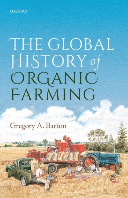 Gregory A. Barton - Global History of Organic Farming, E-bok