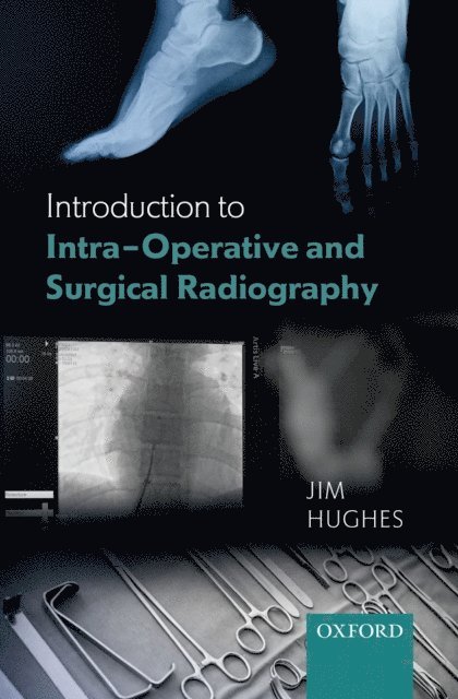 Jim Hughes - Introduction to Intra-Operative and Surgical Radiography, E-bok