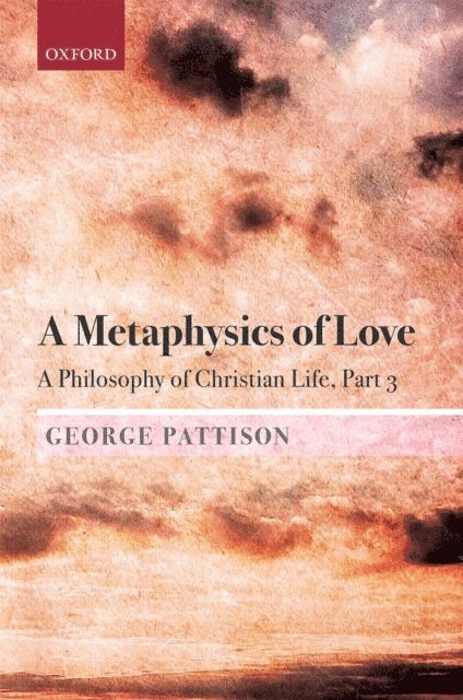 George Pattison - Metaphysics of Love, E-bok