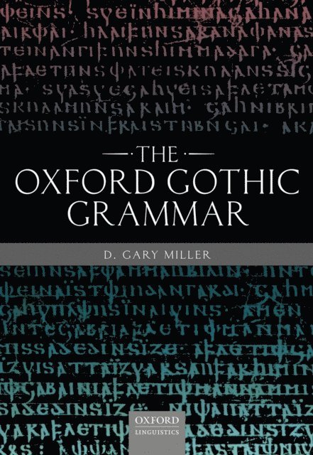 D. Gary Miller - Oxford Gothic Grammar, E-bok