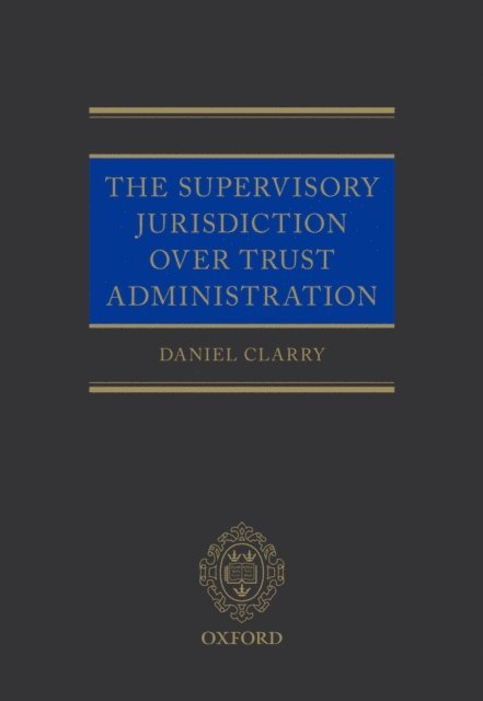 Daniel Clarry - Supervisory Jurisdiction Over Trust Administration, E-bok