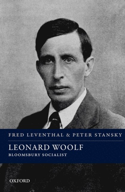 Peter Stansky, Fred Leventhal - Leonard Woolf, E-bok