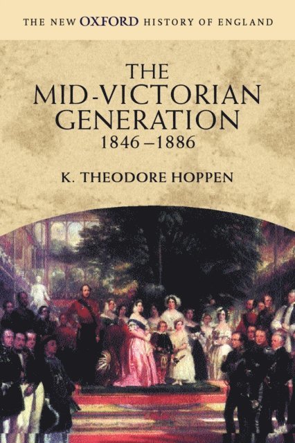 K. Theodore Hoppen - Mid-Victorian Generation, E-bok