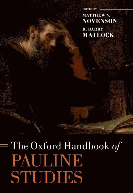 R. Barry Matlock, Matthew V. Novenson - Oxford Handbook of Pauline Studies, E-bok