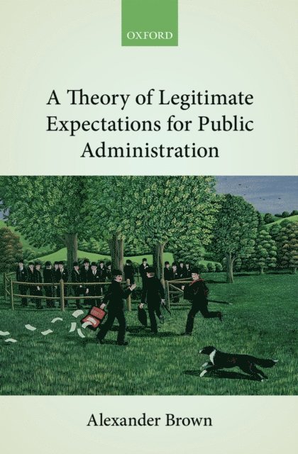 Alexander Brown - Theory of Legitimate Expectations for Public Administration, E-bok