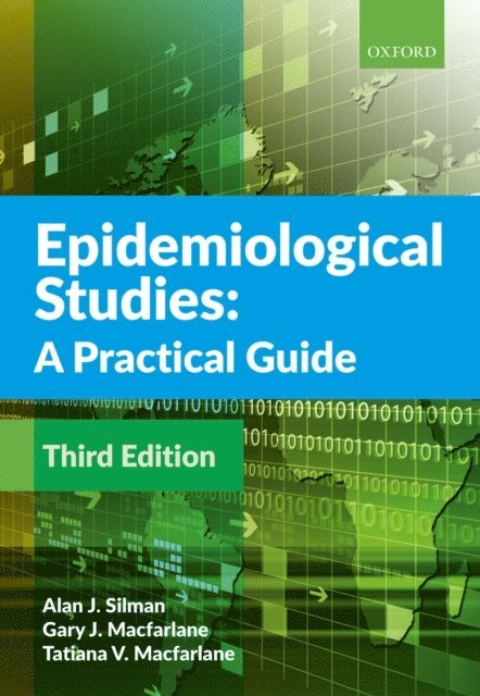 Tatiana Macfarlane, Gary J. Macfarlane, Alan J. Silman - Epidemiological Studies: A Practical Guide, E-bok