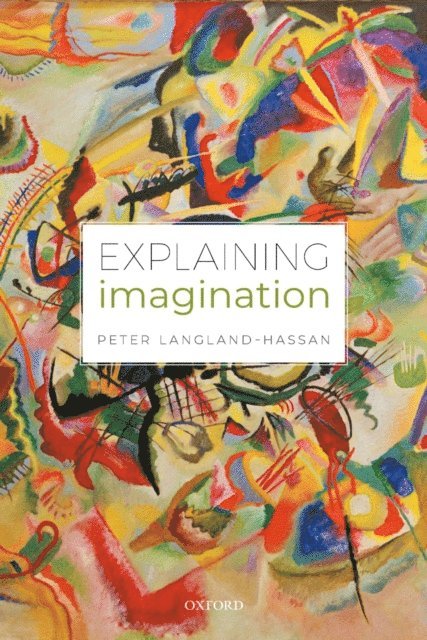 Peter Langland-Hassan - Explaining Imagination, E-bok. Tillgänglighet: Lägg i varukorg