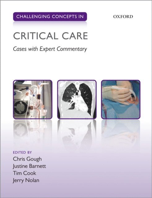 Jerry Nolan, Tim Cook, Justine Barnett, Christopher Gough - Challenging Concepts in Critical Care, E-bok