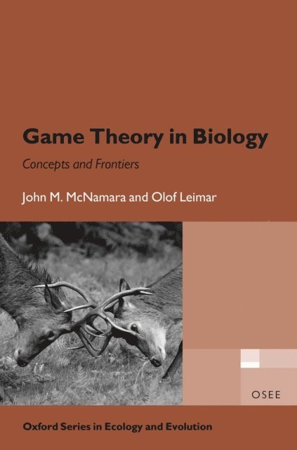 Olof Leimar, John M. McNamara - Game Theory in Biology, E-bok