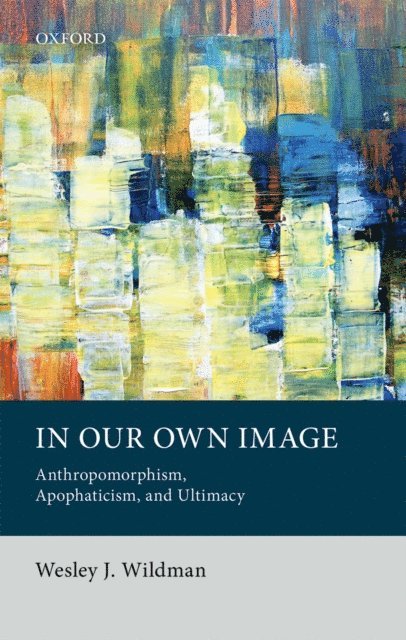 Wesley J. Wildman - In Our Own Image, E-bok
