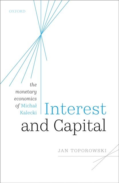 Jan Toporowski - Interest and Capital, E-bok