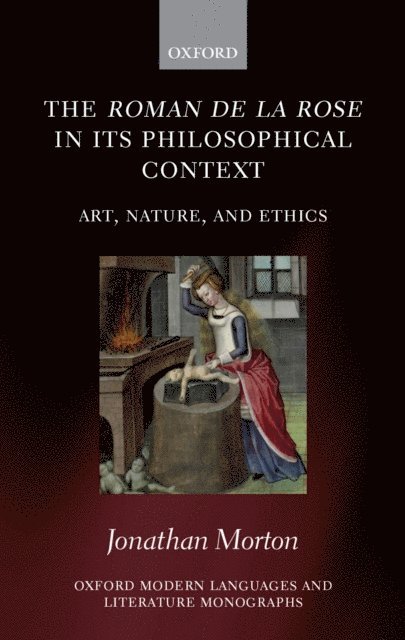 Jonathan Morton - Roman de la rose in its Philosophical Context, E-bok