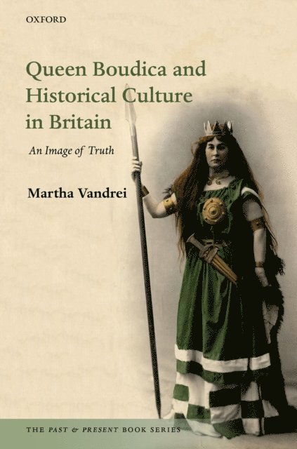 Martha Vandrei - Queen Boudica and Historical Culture in Britain, E-bok
