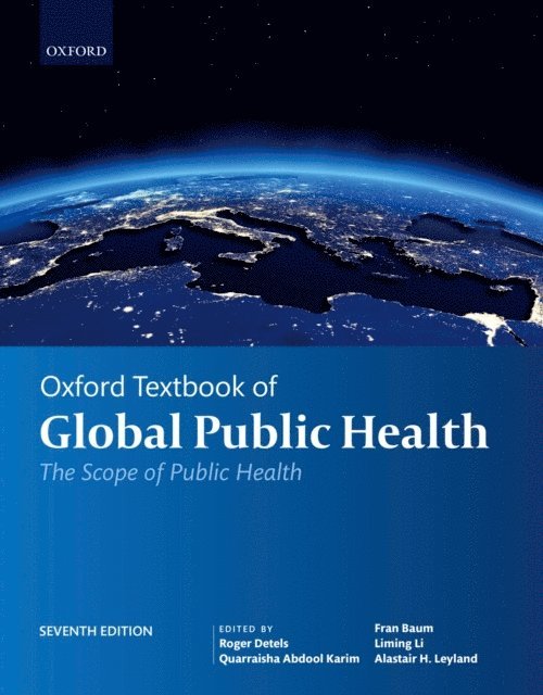 Alastair H Leyland, Liming Li, Fran Baum, Quarraisha Abdool Karim, Roger Detels - Oxford Textbook of Global Public Health, E-bok