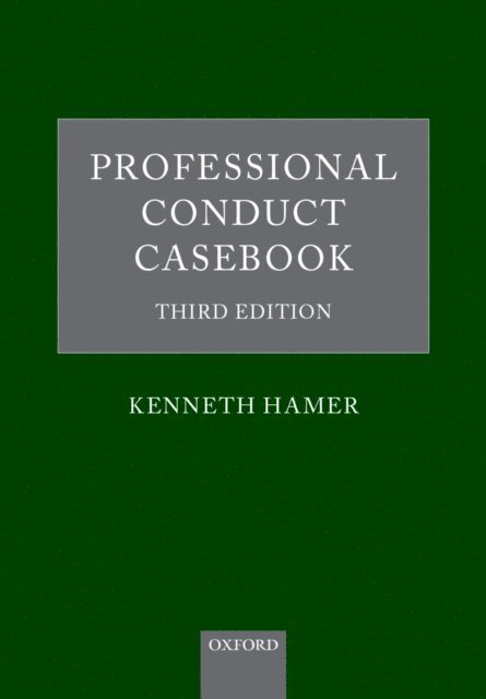 Kenneth Hamer - Professional Conduct Casebook, E-bok