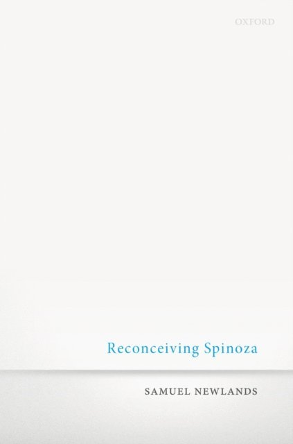 Samuel Newlands - Reconceiving Spinoza, E-bok