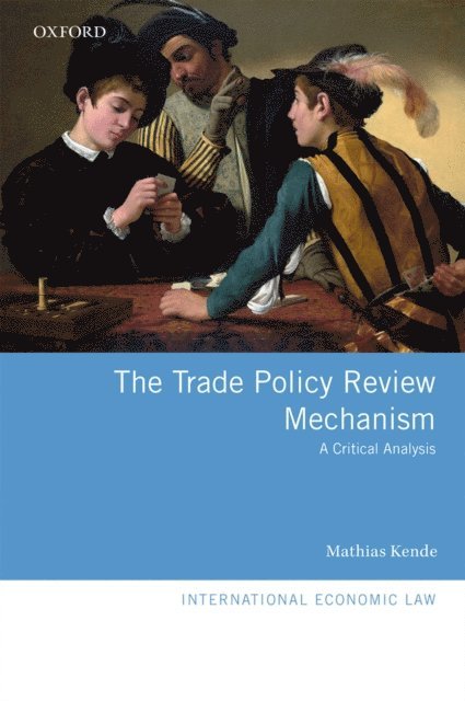 Mathias Kende - Trade Policy Review Mechanism, E-bok