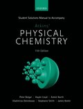 Student Solutions Manual to Accompany Atkins' Physical Chemistry 11th Edition