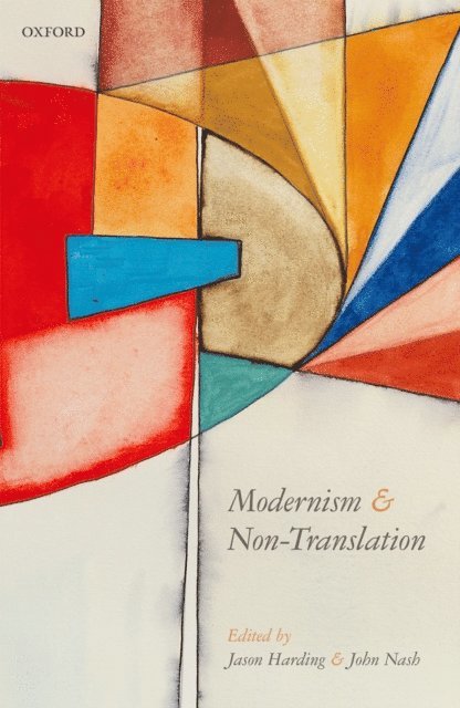 John Nash, Jason Harding - Modernism and Non-Translation, E-bok