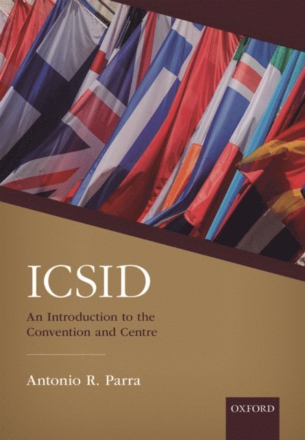 Antonio R. Parra - ICSID: An Introduction to the Convention and Centre, E-bok. Tillgänglighet: Lägg i varukorg
