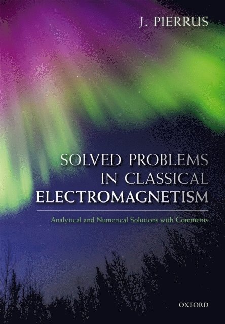 J. Pierrus - Solved Problems in Classical Electromagnetism, E-bok. Tillgänglighet: Lägg i varukorg