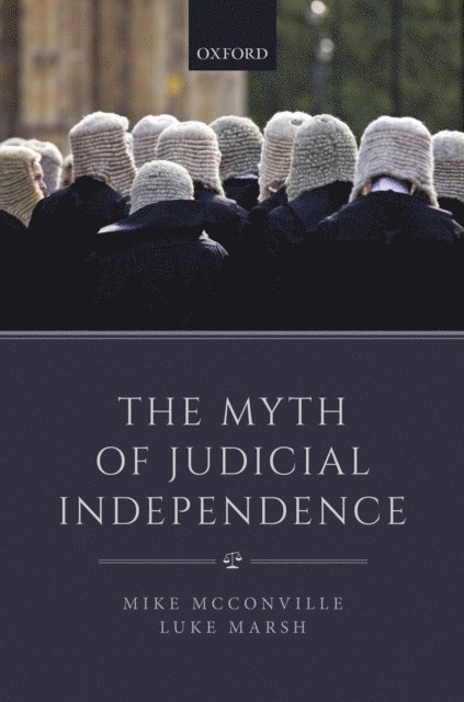 Luke Marsh, Mike McConville - Myth of Judicial Independence, E-bok
