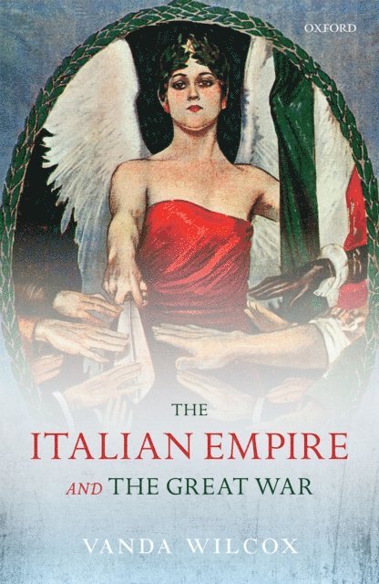 Vanda Wilcox - Italian Empire and the Great War, E-bok