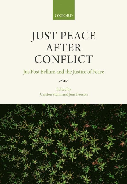 Jens Iverson, Carsten Stahn - Just Peace After Conflict, E-bok