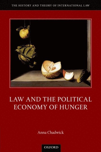 Anna Chadwick - Law and the Political Economy of Hunger, E-bok