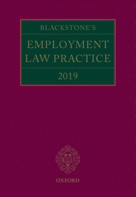 Catherine Taylor, David Reade QC, Brian Napier QC, Eleena Misra, Anthony Korn, Mark Humphreys, Simon Forshaw, Charlotte Davies, Damian Brown QC, Lydia Banerjee, Gavin Mansfield QC - Blackstone's Employment Law Practice 2019, E-bok