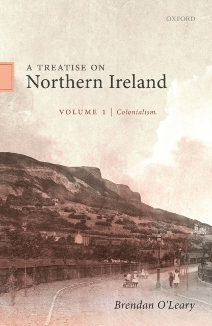 Brendan O'Leary - Treatise on Northern Ireland, Volume I, E-bok