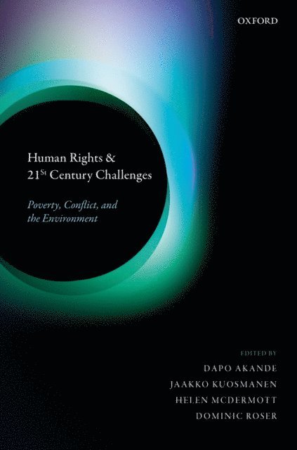 Dominic Roser, Helen McDermott, Jaakko Kuosmanen, Dapo Akande - Human Rights and 21st Century Challenges, E-bok