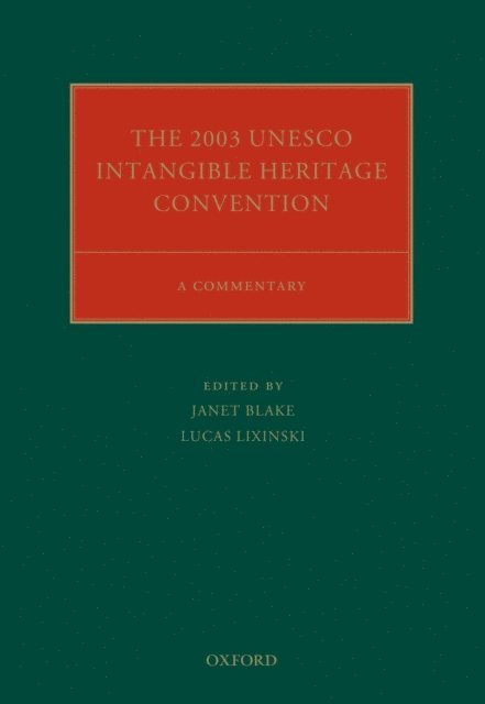 Lucas Lixinski, Janet Blake - 2003 UNESCO Intangible Heritage Convention, E-bok