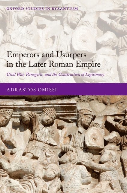 Adrastos Omissi - Emperors and Usurpers in the Later Roman Empire, E-bok