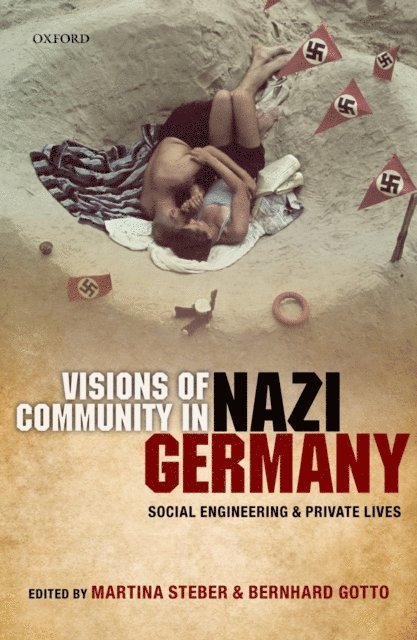 Bernhard Gotto, Martina Steber - Visions of Community in Nazi Germany, E-bok