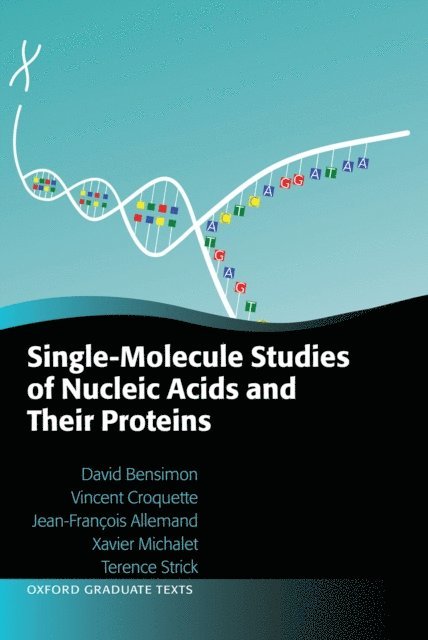 Terence Strick, Xavier Michalet, Jean-Francois Allemand, Vincent Croquette, David Bensimon - Single-Molecule Studies of Nucleic Acids and Their Proteins, E-bok