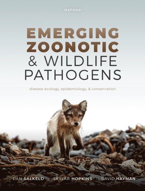 David Hayman, Skylar Hopkins, Dan Salkeld - Emerging Zoonotic and Wildlife Pathogens, E-bok
