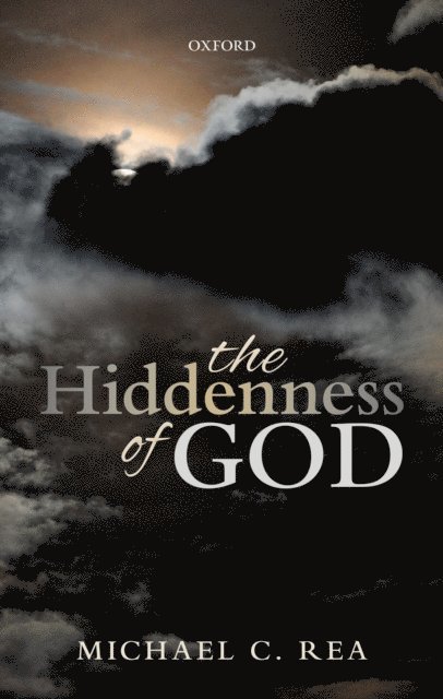 Michael C. Rea - Hiddenness of God, E-bok